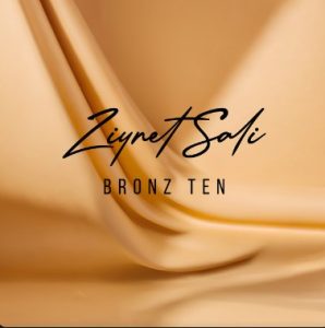 دانلود آهنگ Ziynet Sali بنام Bronz Ten