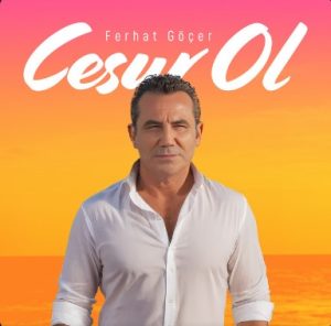 دانلود آهنگ Ferhat Göçer بنام Cesur Ol