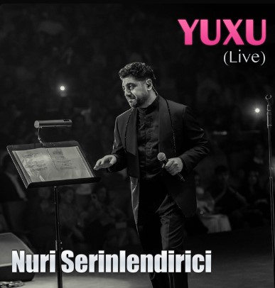 دانلود آهنگ Nuri Serinlendirici بنام Yuxu (Live)