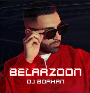 دانلود اهنگ DJ Borhan بنام Belarzoon