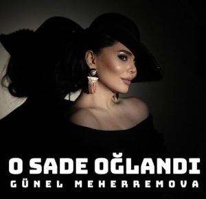 دانلود آهنگ Gunel Meherremova بنام O Sade Oğlandı