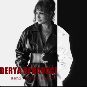 دانلود آهنگ Derya Bedavacı بنام Seni Seven Kimdi