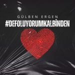 دانلود آهنگ Gülben Ergen بنام Defoluyorum Kalbinden