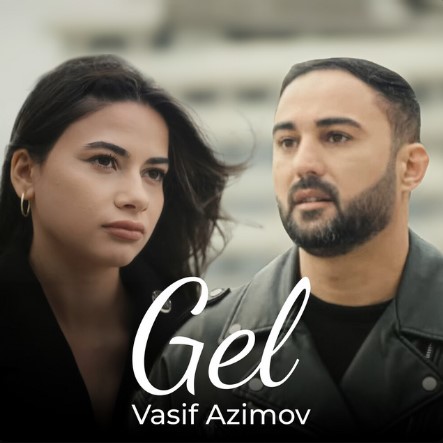 دانلود آهنگ Vasif Azimov بنام Gel