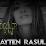 دانلود آهنگ Ayten Rasul بنام Deliler Kimi