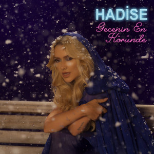 دانلود آهنگ Hadise بنام Gecenin En Köründe